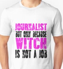 Journalist Witch Unisex T-Shirt