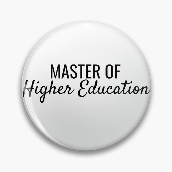 Item preview, University Master of Higher Education Design designed and sold by SarahJisri.