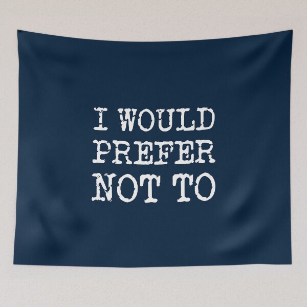 Item preview, I WOULD PREFER NOT TO, Bartleby's Polite Protest, in White Distressed Vintage Typewriter Lettering on Dark Blue designed and sold by kierkegaard.