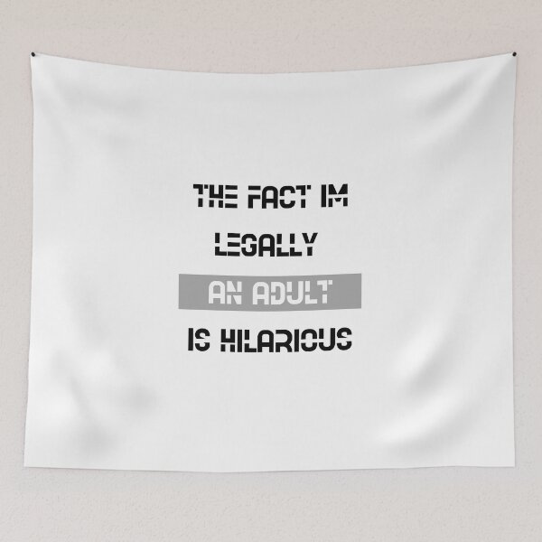 Item preview, the fact that im legally an adult is hilarious designed and sold by Zakaria-4.