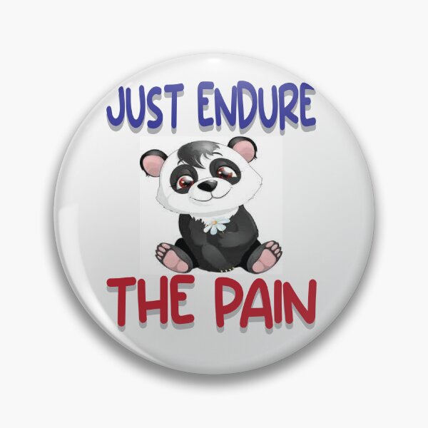 Item preview, Just Endure The Pain designed and sold by PraArts2002.