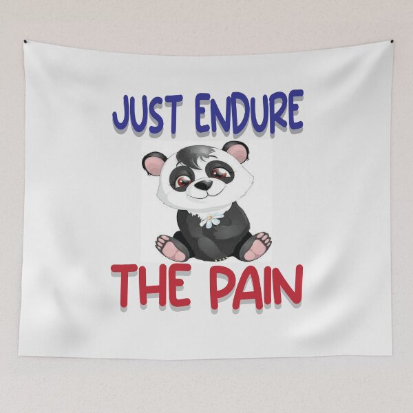 Item preview, Just Endure The Pain designed and sold by PraArts2002.