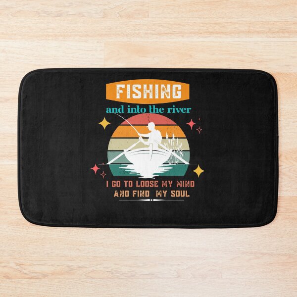 Item preview, Fishing and into the river i go to lose my mind and find my soul designed and sold by Rainbow Designs.