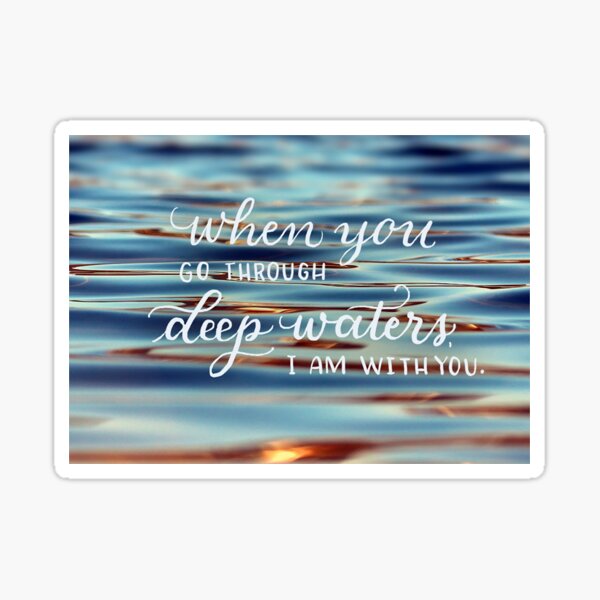 Deep Waters - Christian Quote Sticker