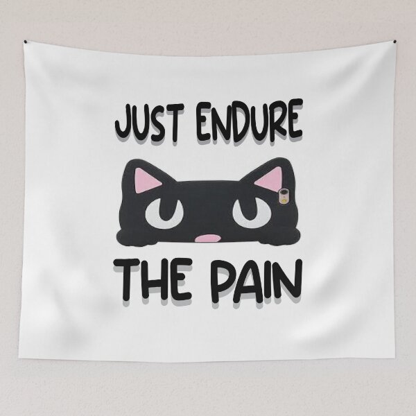 Item preview, Just Endure The Pain designed and sold by PraArts2002.