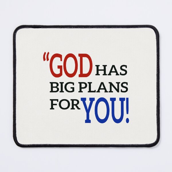 Item preview, GOD HAS BIG PLANS FOR YOU designed and sold by NAIMe-stor10.