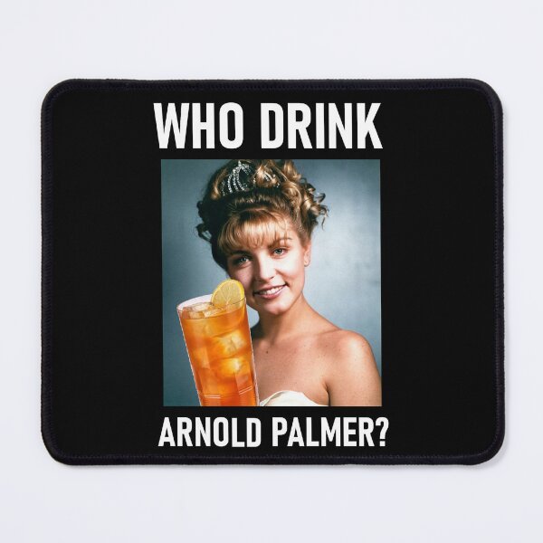 Item preview, Who Drink Arnold Palmer? designed and sold by Leatherface.
