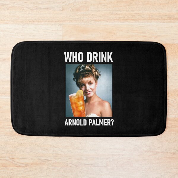 Item preview, Who Drink Arnold Palmer? designed and sold by Leatherface.