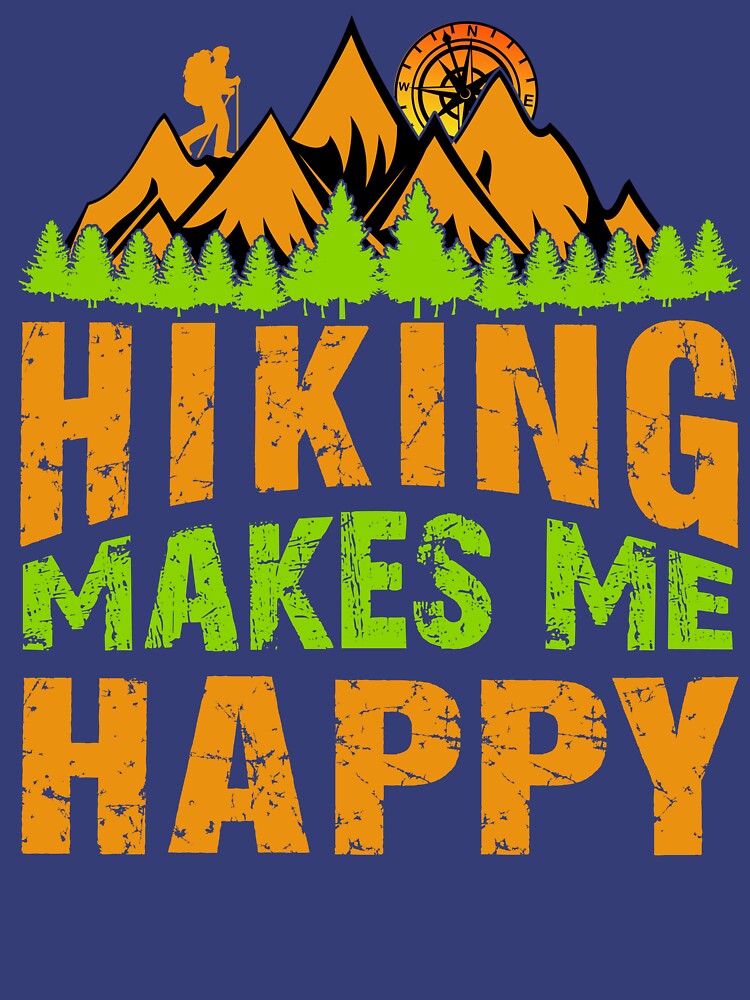 Hiking Makes Me Happy T-Shirt – Hiking Happiness