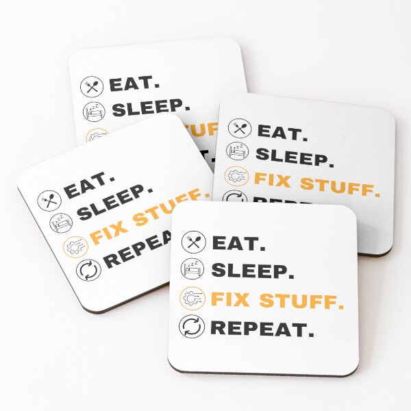 Item preview, Eat Sleep Fix Stuff Repeat designed and sold by printonio.