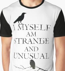 I Myself Am Strange & Unusual Graphic T-Shirt