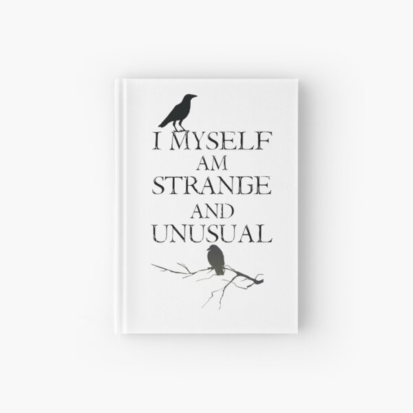 I Myself Am Strange & Unusual Hardcover Journal
