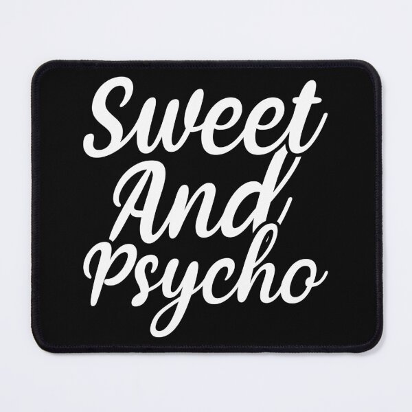 Item preview, Sweet and psycho designed and sold by pnkpopcorn.