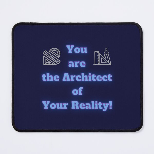 Item preview, You are the architect of your reality! designed and sold by MiistyDesignz.