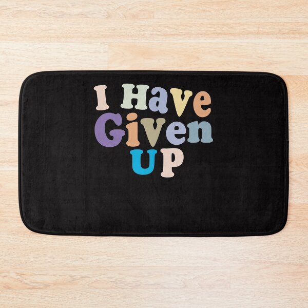 Item preview, I Have Given Up - Funny Pessimist Quote Give Up Cool designed and sold by Aimyashoppy.