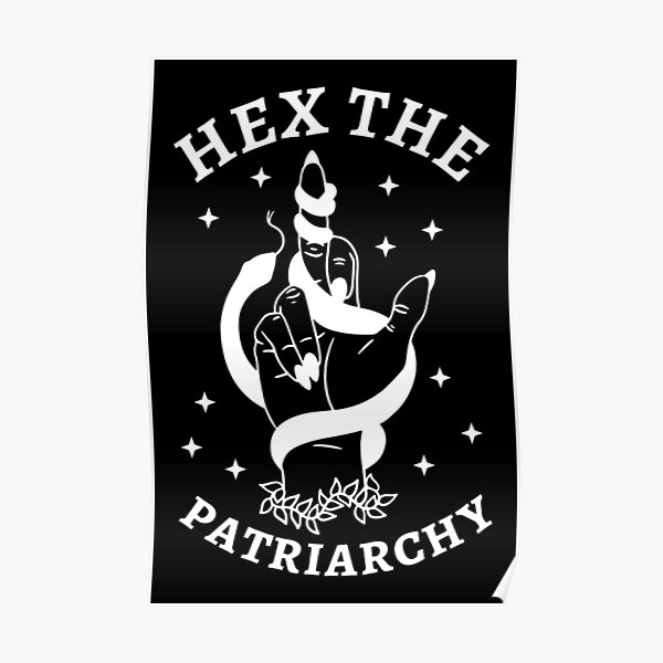 Feminist Witch Hex The Patriarchy Iii Poster For Sale By Lemon Pepper Redbubble 