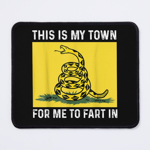 Item preview, This Is My Town For Me To Fart In designed and sold by bilal233.