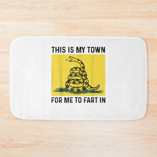 Item preview, This Is My Town For Me To Fart In designed and sold by bilal233.