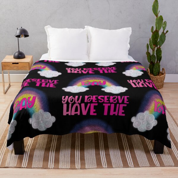 Item preview, Have The Day You Deserve designed and sold by Lezbo1986.