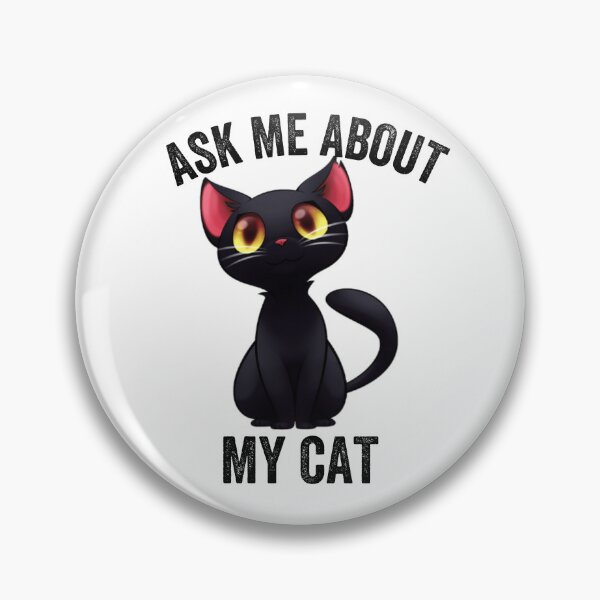 Item preview,  Ask me about my cat, funny cat owner, quote | Funny Cat Dad Quotes | black cat designed and sold by Alice-Stewart.