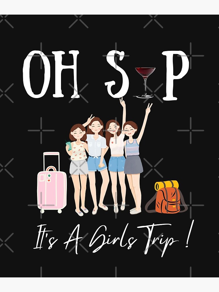 "Oh Sip It's A Girls Trip Fun Wine Party Black Women Queen" Poster for ...