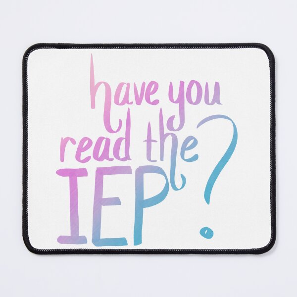 Item preview, Have you read the IEP? designed and sold by siesie5105.