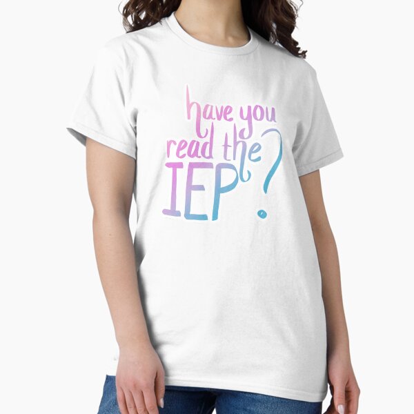 Item preview, Have you read the IEP? designed and sold by siesie5105.