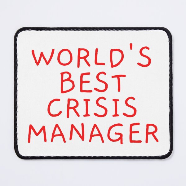 Item preview, World's Best Crisis Manager designed and sold by FlimJim123.