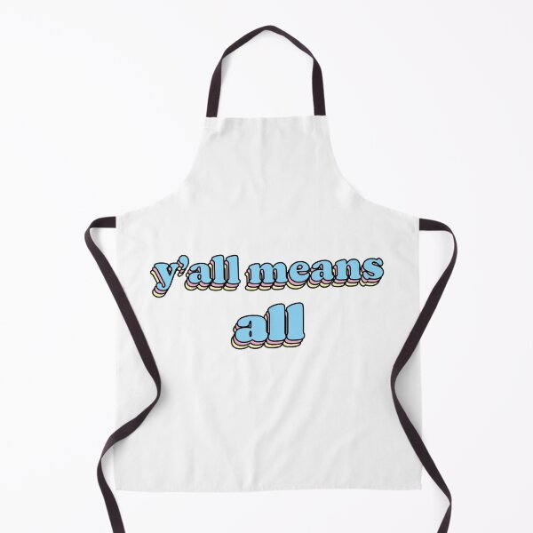 Item preview, Y'all Means All designed and sold by Ben Soyka.