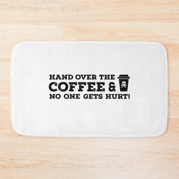 Item preview, Hand Over the Coffee and No One Gets Hurt designed and sold by mrohlman.