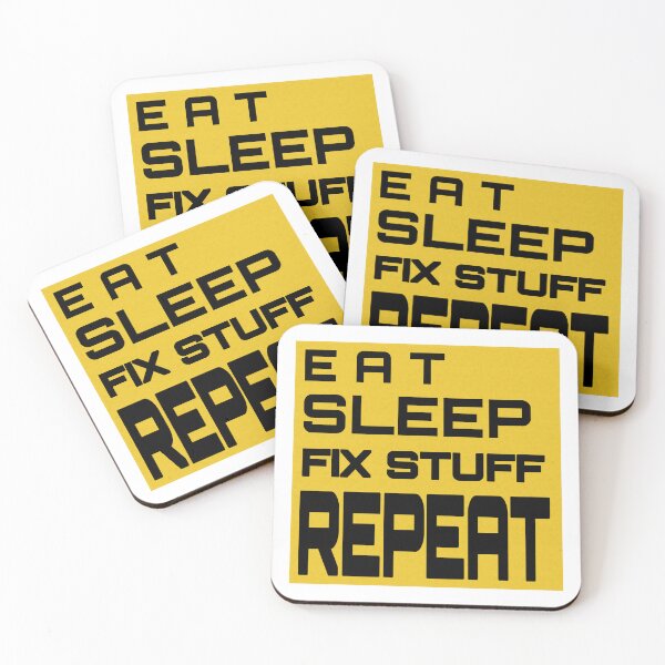 Item preview, EAT SLEEP FIX STUFF REPEAT designed and sold by YOSPACE.