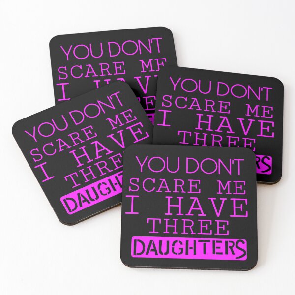 Item preview, YOU DON'T  SCARE ME I HAVETHREE DAUGHTERS designed and sold by YOSPACE.
