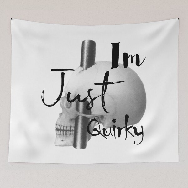 Item preview, Im Just Quirky designed and sold by Disobeyedmocha.