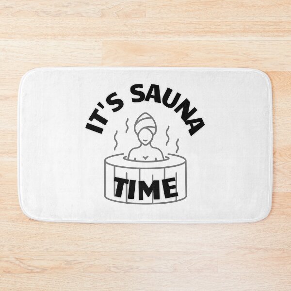 Item preview, It's Sauna Time designed and sold by JaneDesignsForU.