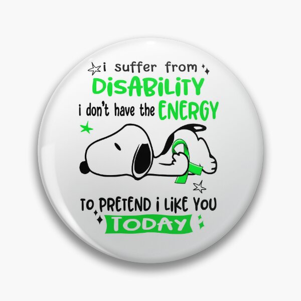 Item preview, I Suffer From Disability I Do Not Have The Energy To Pretend I Like You Today designed and sold by Wlsnpeggy.