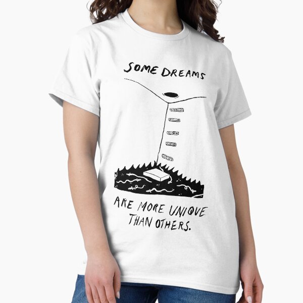 Some Dreams Are More Unique Than Others (White) Classic T-Shirt