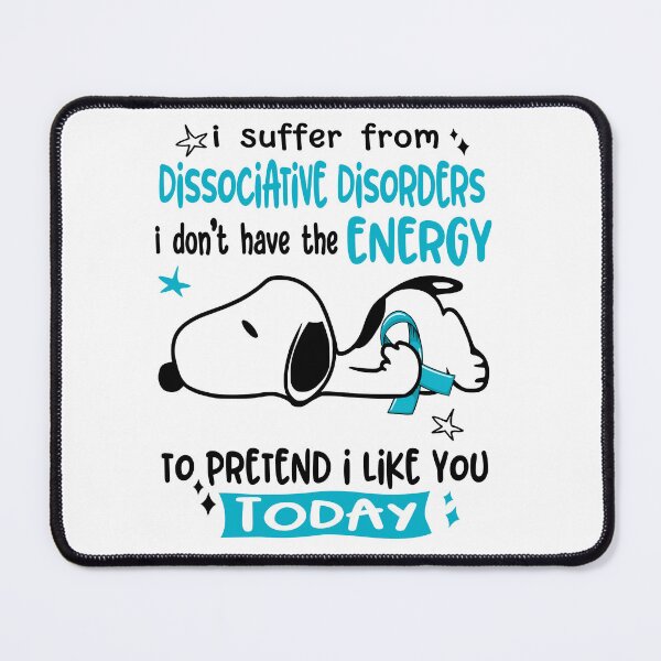 Item preview, I Suffer From Dissociative Disorders I Do Not Have The Energy To Pretend I Like You Today designed and sold by Wlsnpeggy.