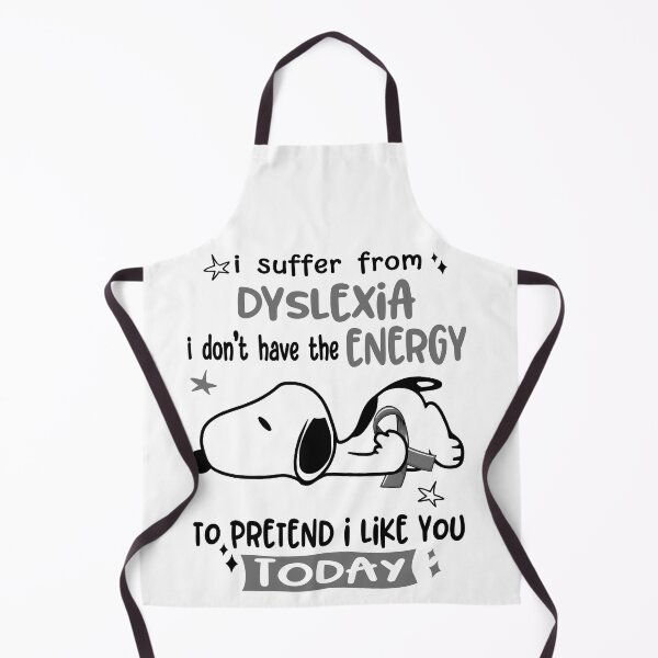 Item preview, I Suffer From Dyslexia I Do Not Have The Energy To Pretend I Like You Today designed and sold by Wlsnpeggy.