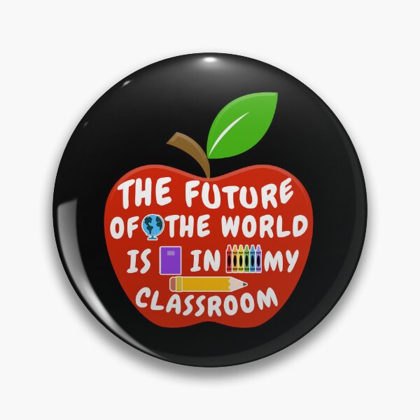 Item preview, The Future Of The World Is In My Classroom designed and sold by franktact.