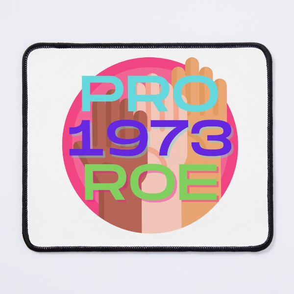 Item preview, PRO ROE 1973 designed and sold by PIXTrending.