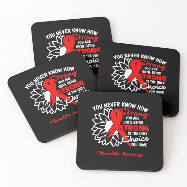Item preview, Hemophilia Awareness You Never Know How Strong You Are Until Being Strong is the only Choice You Have designed and sold by fannieuxp59.