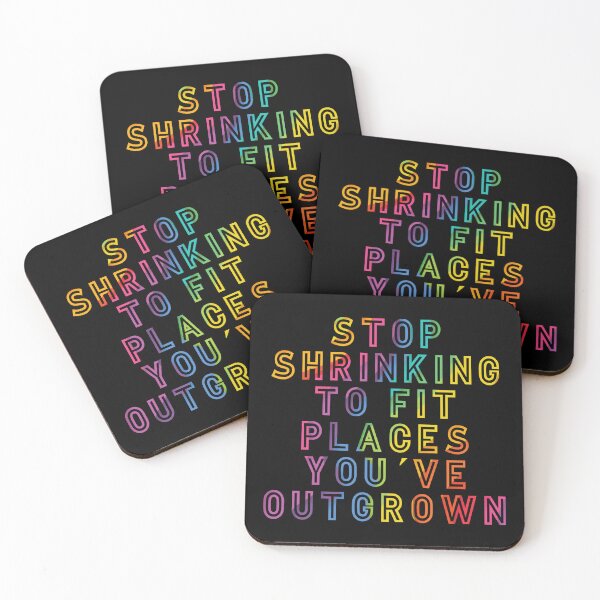 Item preview, Stop shrinking to fit places you´ve outgrown designed and sold by PamAraico.