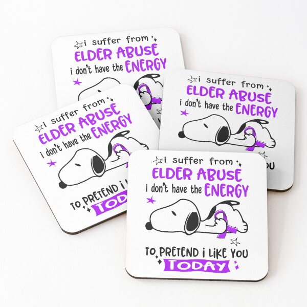 Item preview, I Suffer From Elder Abuse I Do Not Have The Energy To Pretend I Like You Today designed and sold by Wlsnpeggy.