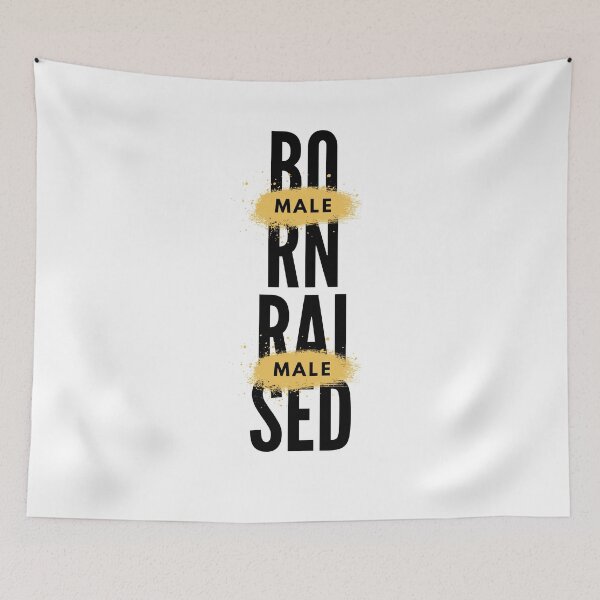 Item preview, born male raised male  classics design for mans designed and sold by axoniej.