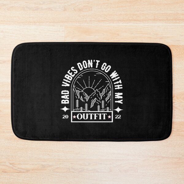 Item preview, Bad vibes don’t go with my outfit Bad vibes dont go with my outfit  designed and sold by DesignsbyMona.