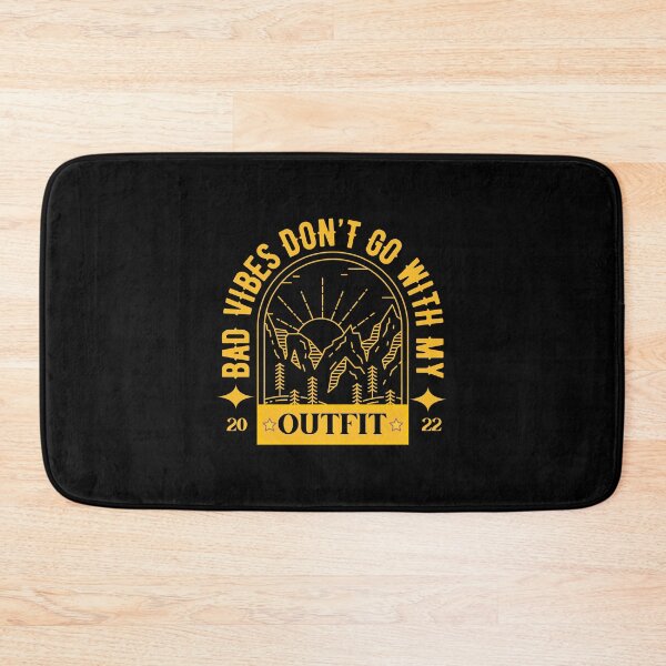 Item preview, Bad vibes don’t go with my outfit Bad vibes dont go with my outfit designed and sold by DesignsbyMona.