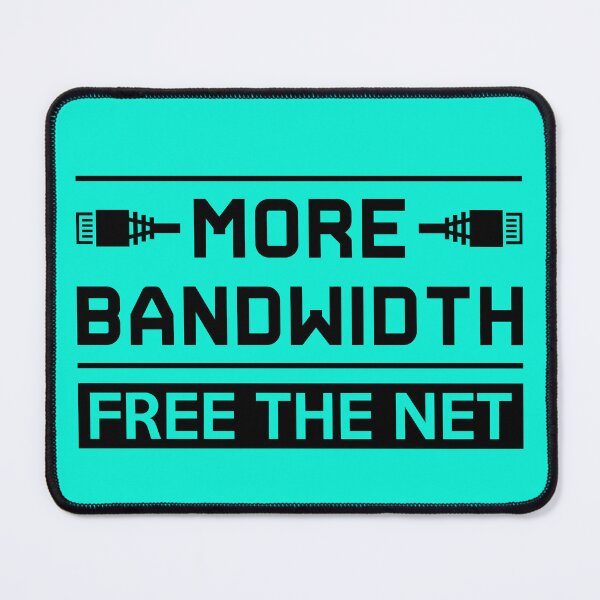Item preview, More Bandwidth Free the Net designed and sold by electrovista.