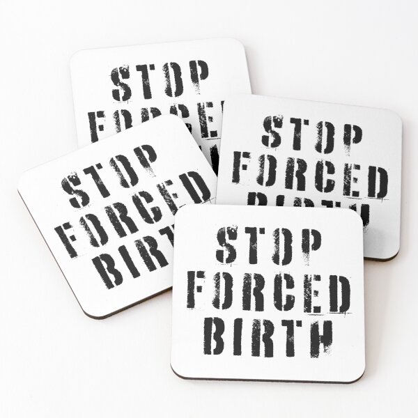 Item preview, Stop Forced Birth designed and sold by Texterns.