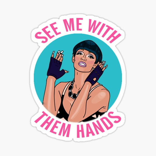 Tatianna - Same parts / see me with them hands Sticker