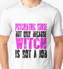 Psychiatric Nurse Witch Unisex T-Shirt